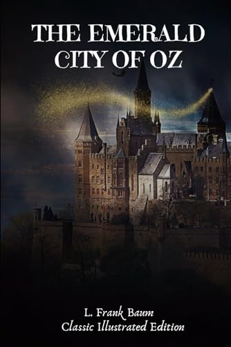 The Emerald City of Oz: Classic Illustrated Edition von Independently published